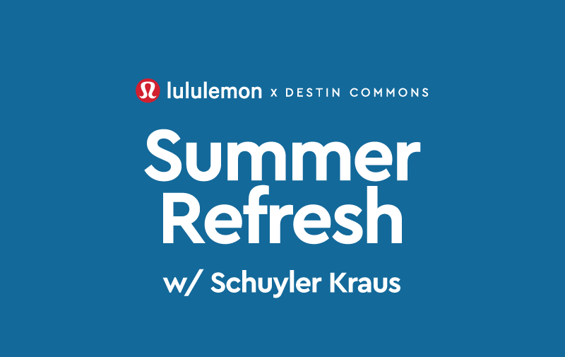 Lululemon x Destin Commons Summer Refresh