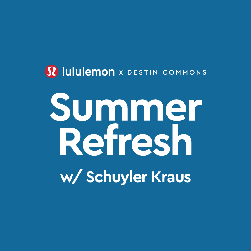 Lululemon x Destin Commons Summer Refresh
